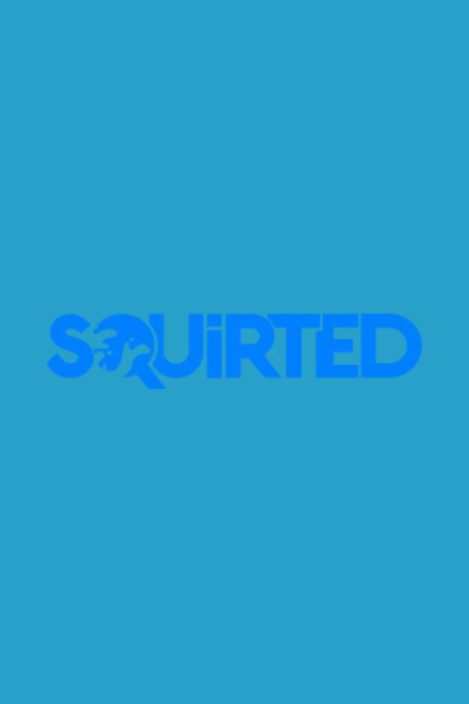 Squirted